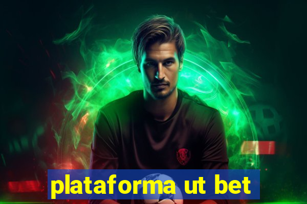 plataforma ut bet